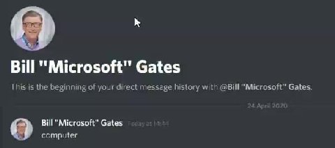 This is the beginning of your direct message history with @Bill "Microsoft" Gates.