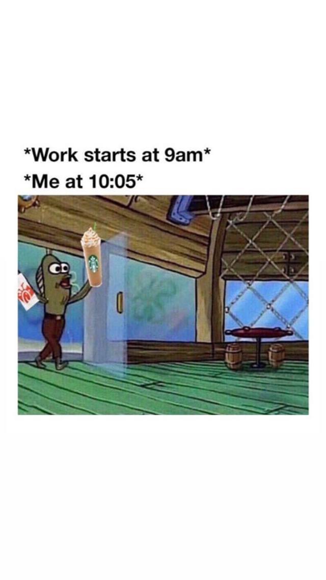 *Work starts at *Me at 10:05*
