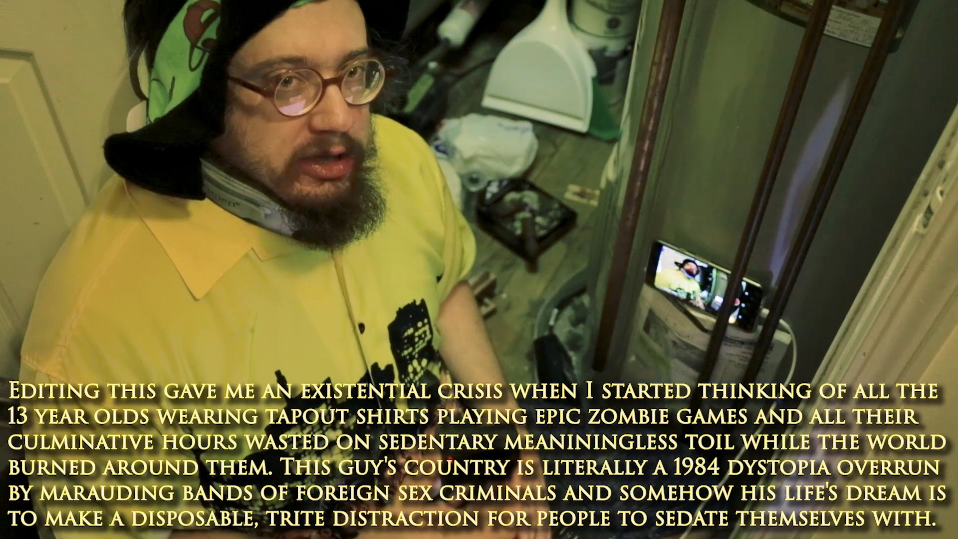 7$ у a у 7 A WHEN I THINKI OF ALL 135 WEARIN APQUT,SHIRTS PLAYING EPIC ZOMBIE GAMES У, HOUR WASTED"ON SEDENTARY MEANININGLESS TOIL ILE WORLD BURNED AROUND THEM. THI LITERALLY A 1984 YSTOPIA В UDIN MAR