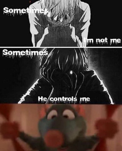 not me Sometimes, 4 a He ‘controls me