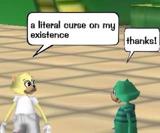 a literal curse on my existence thanks!
