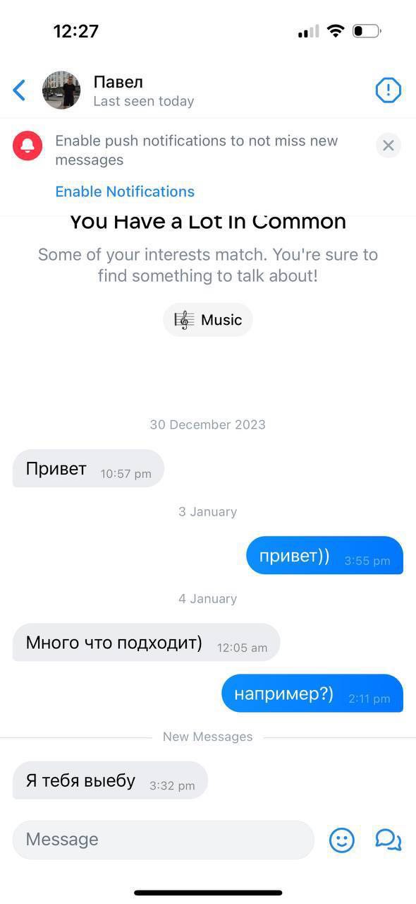 12:27 of Павел Last seen today Enable push notifications to not miss new messages Enable Notifications You Have a Lot In Common Some of your interests match. You're sure to find something to talk abou