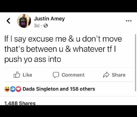 Justin Amey If зау excuse и don't move that's between и whatever push ass into Like Comment Share Dada Singleton and 158 others