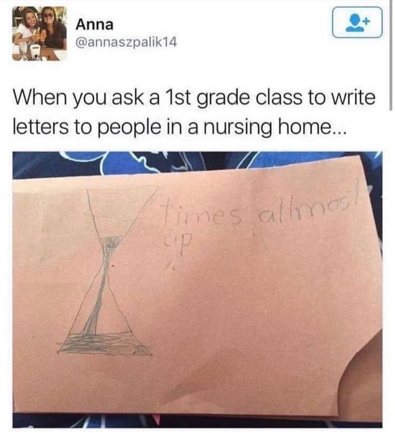 @annaszpalik14 When you ask a grade class to write letters to people in a nursing home... к: я