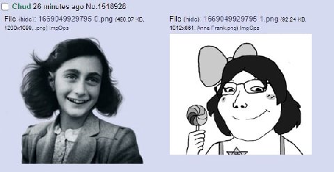 Chud 26 minutes ago No.1518928 File (hide): 1669049929795-0 png (460.07 File (hide): 1669049929795-1 png (92.24 .ong) ImgOps Anne Frank.png) 718055 Я my у
