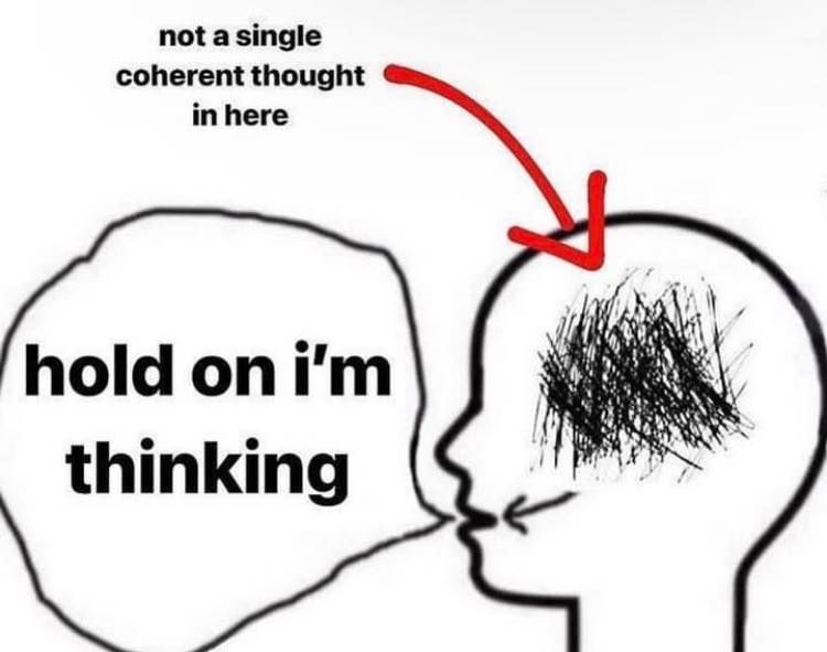 not а single coherent thought in here hold WEry thinking