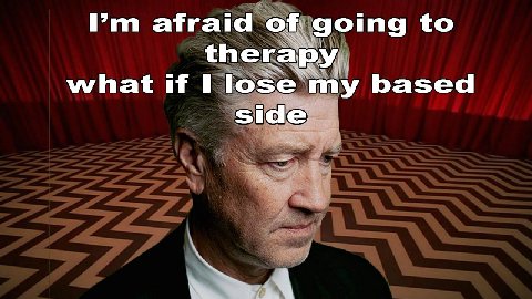afraid of going to therapy what if lose my based side