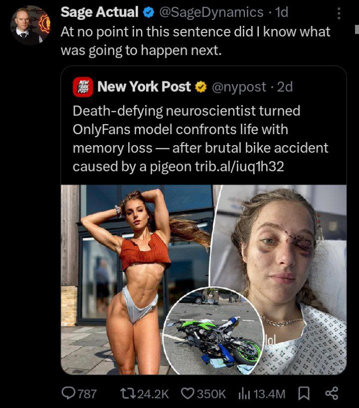 £4 Sage Actual At no point in this sentence did know what was going to happen next. New York Post Death-defying neuroscientist turned OnlyFans model confronts life with memory loss after brutal bike a