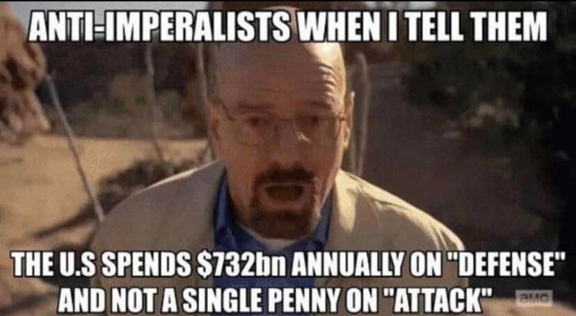 ANTI-IMPERALISTS TELL THEM THE SPENDS ANNUALLY ON “DEFENSE AND NOT A SINGLE PENNY ON "ATTACK"