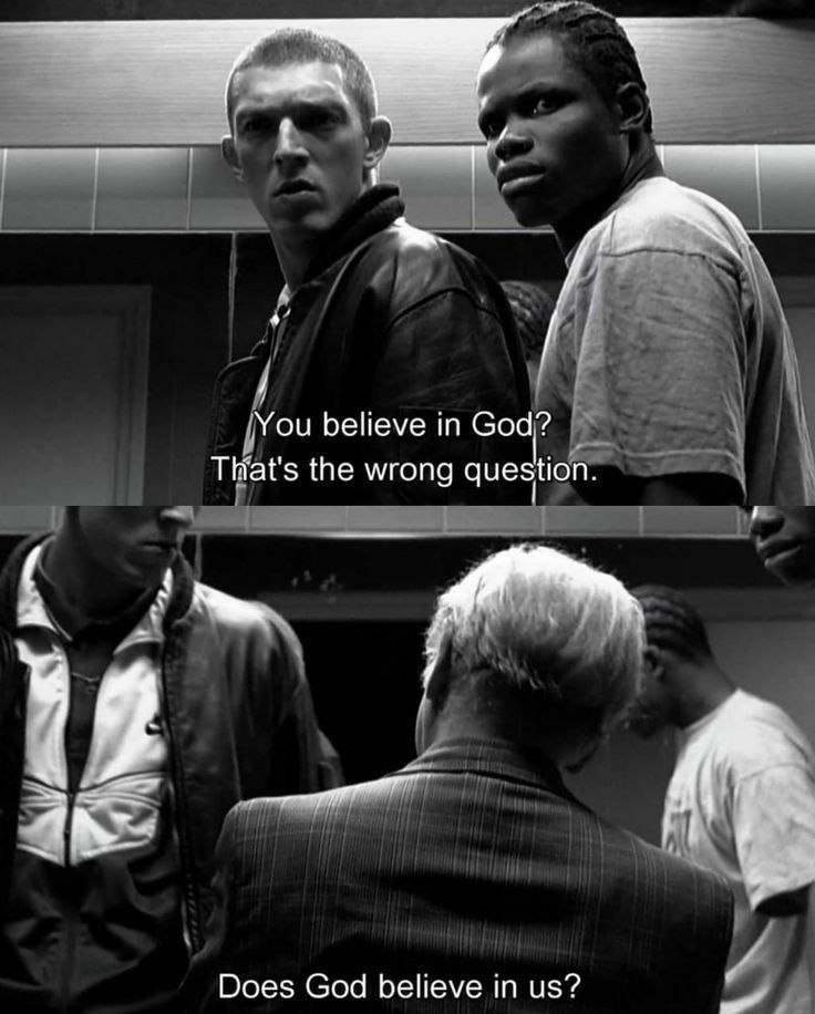 You believe in God? the wrong question. Does God believe in