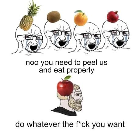 5 Wey Я noo you need to peel and eat properly whatever the f*ck you want
