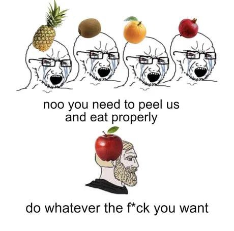 5 Wey Я noo you need to peel and eat properly whatever the f*ck you want
