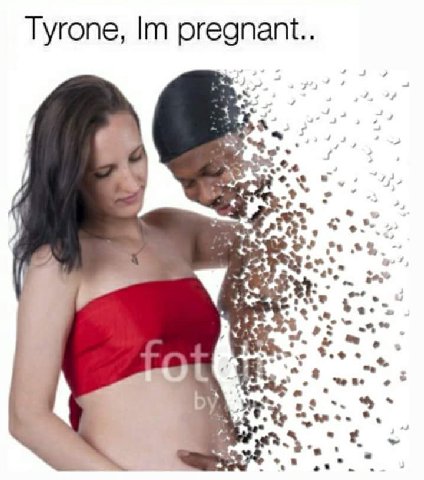 Tyrone, pregnant.. aS о в 2? в