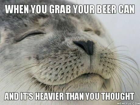 WHEN YOU GRAB САН HEAVIER THAN YOU THOUGHT
