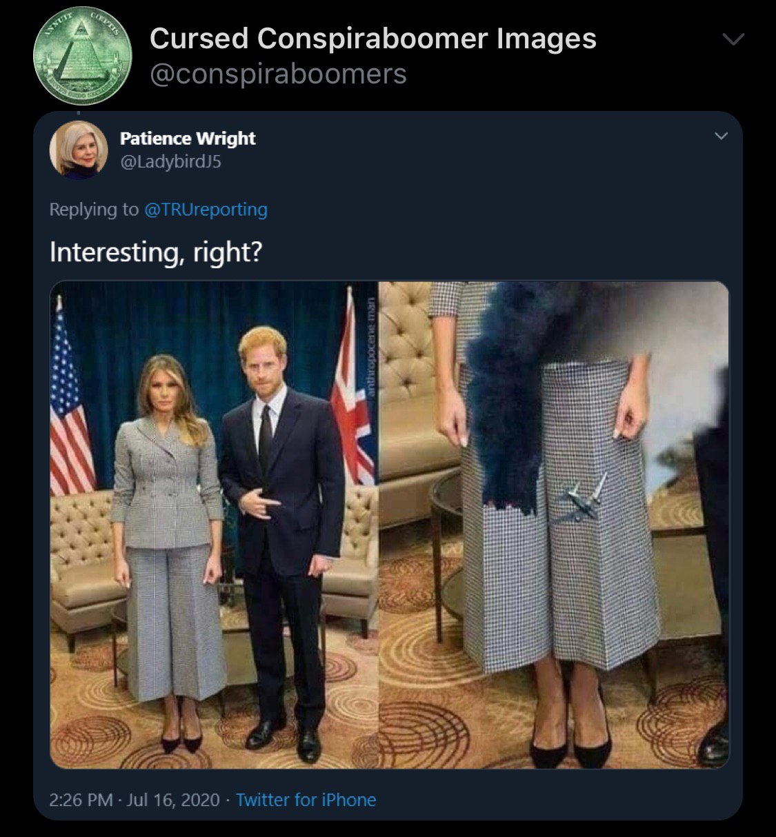 Cursed Conspiraboomer Images Patience Wright Replying to @TRUreporting Interesting, right? 2:26 Jul 16, 2020 Twitter for iPhone