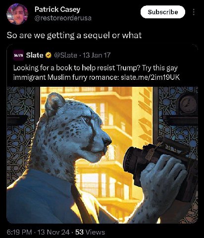 Patrick Casey So are we getting a sequel or what sure Slate Looking for a book to help resist Trump? Try this gay immigrant Muslim furry romance: slate.me/2im19UK 53