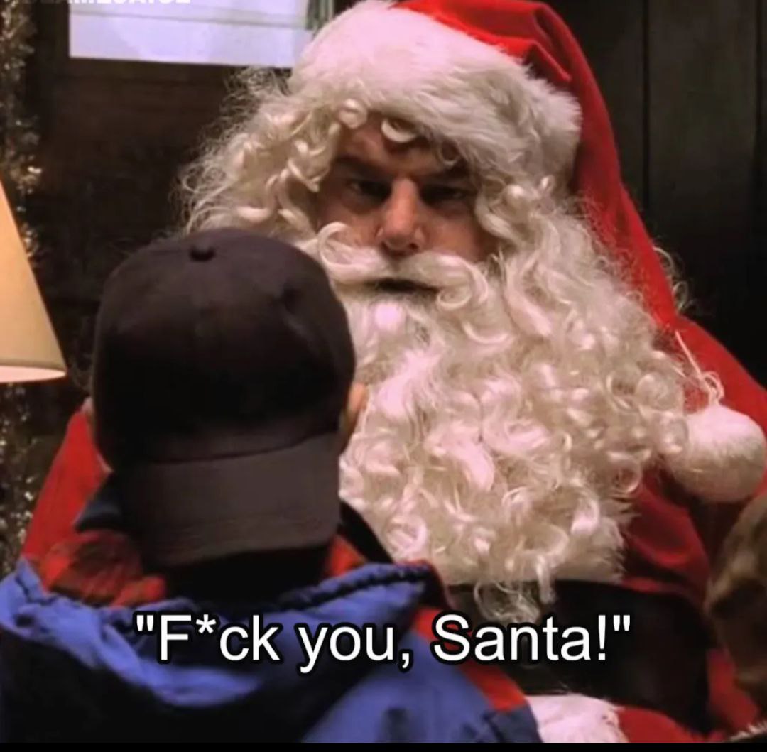 "F*ck you, Santa!"