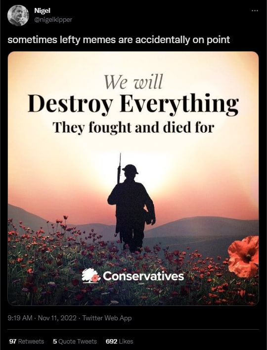 8 Nigel sometimes lefty memes are accidentally on point We will Destroy Everything They fought and died for 97