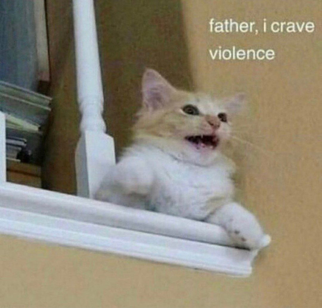 father, i crave violence