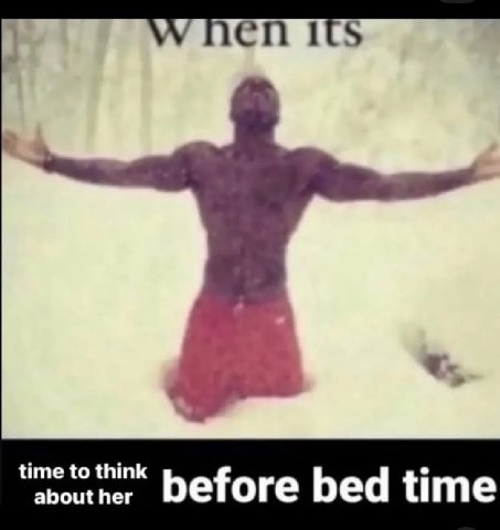 its time to think about her before bed time