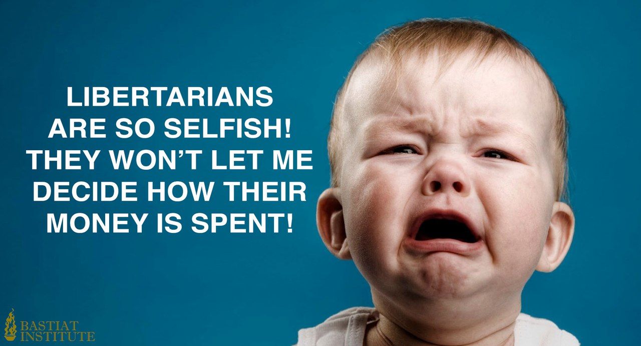 LIBERTARIANS ARE SO SELFISH! THEY LET ME DECIDE HOW THEIR МОМЕУ 1$ SPENT! 7, 7