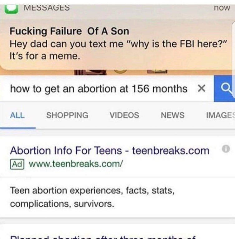 now MESSAGES Fucking Failure Of A Son Hey dad can you text me “why is the FBI here?” It's for a meme. how to get an abortion at 156 months `В ALL SHOPPING VIDEOS NEWS IMAGE Abortion Info For Teens tee