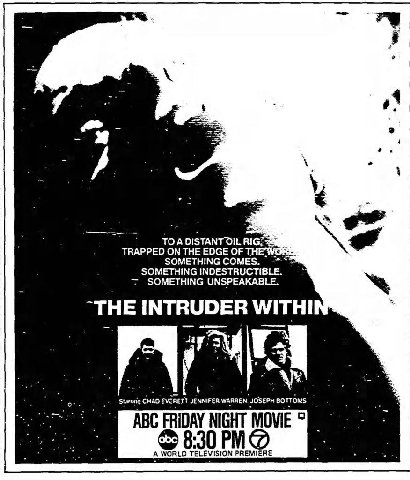 TRAPPED THE EDGE OF SOMETHING COMES. SOMETHING INDESTRUCTIBLE. SOMETHING UNSPEAKABLE. “THE INTRUDER We CHAD АВС FRIDAY NIGHT MOVIE A WORLD TELEVISION PREMIERE