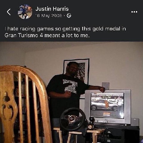 Harris 16 Мау 2006 2 Рае racing games so getting this gold medal in Gran Turismo 4 meant a lot to me. aon