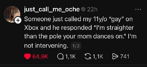 Just_call_me_oche Someone just called my “gay” Xbox and he responded straighter than the pole your mom dances on." not intervening. 1/2 Олик