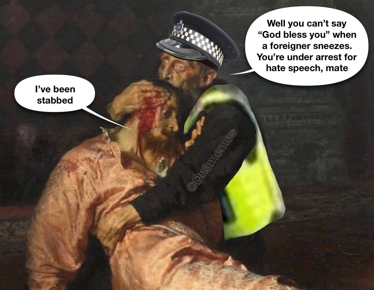 Well you can’t say “God bless you” when а foreigner sneezes. You’re under arrest for hate speech, mate I’ve been stabbed у