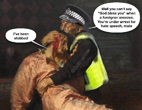 Well you can’t say “God bless you” when а foreigner sneezes. You’re under arrest for hate speech, mate I’ve been stabbed у