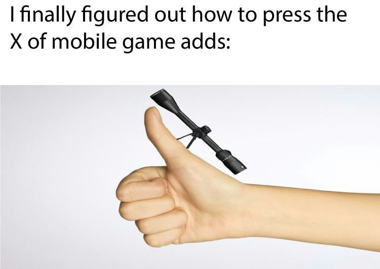 finally figured out how to press the of mobile game adds: