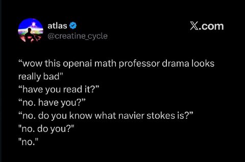 atlas “wow this орепа! math professor drama looks really bad" “have you read “no. have you?” “no. you know what navier stokes is?” "по. you?" "ПО."
