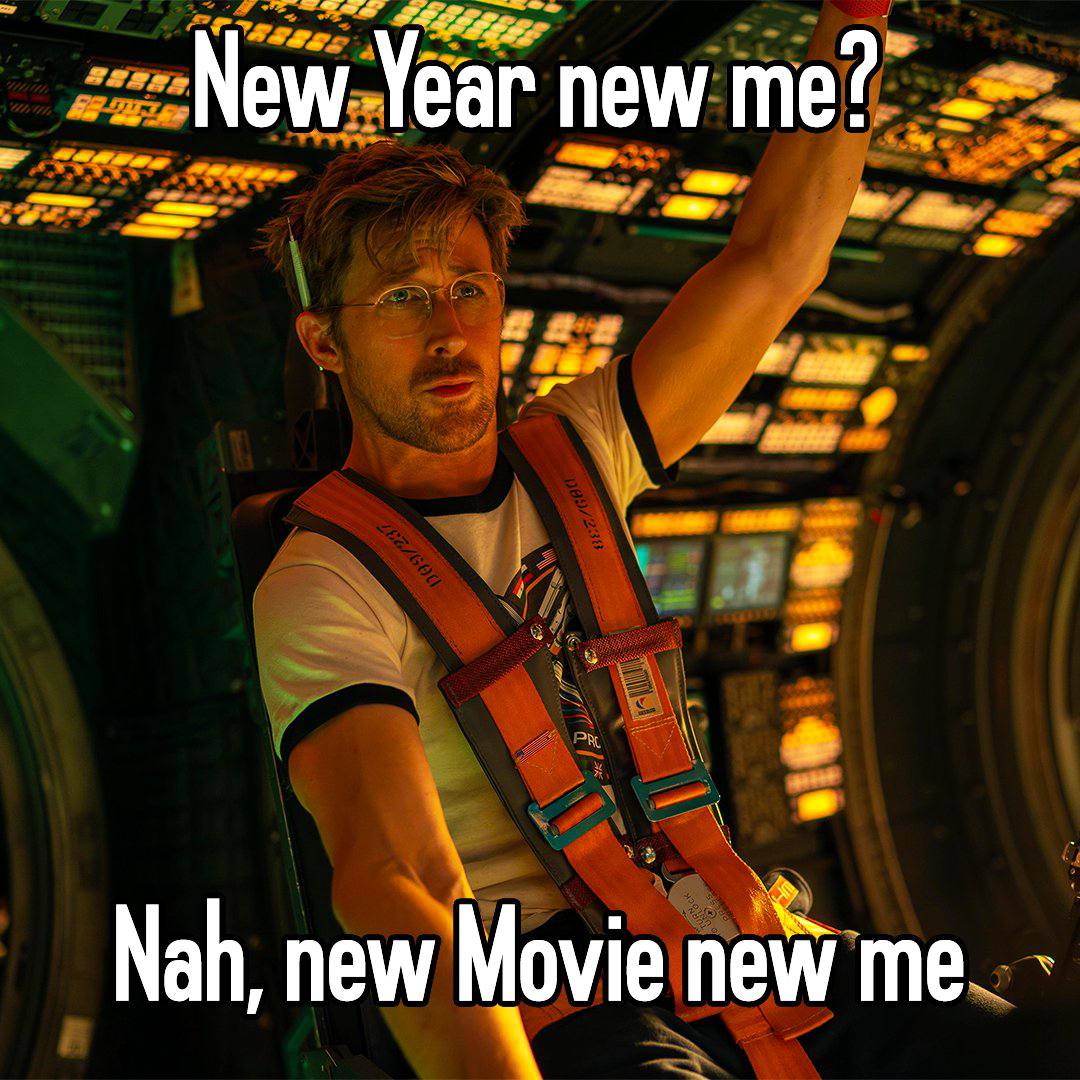 New Year new me? Nah. new Movie new me
