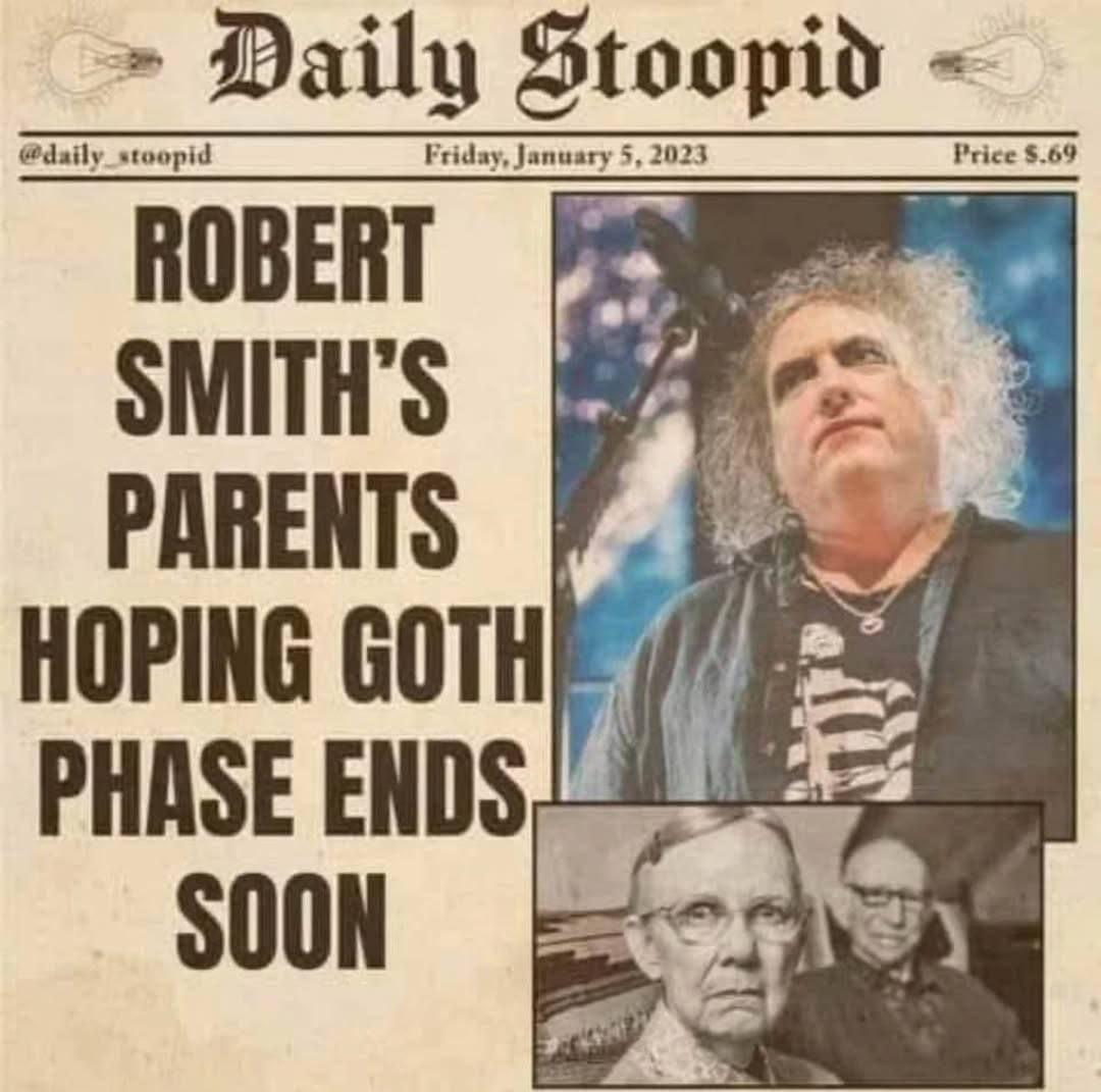 Daily Friday, Jan ROBERT PARENTS HOPING GOTH PHASE ENDS SOON
