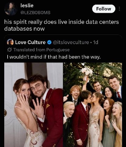 leslie @LEZBOBOMB his spirit really does live inside data centers databases now Love Culture @itsloveculture Translated from Portuguese wouldn't mind if that had been the way.