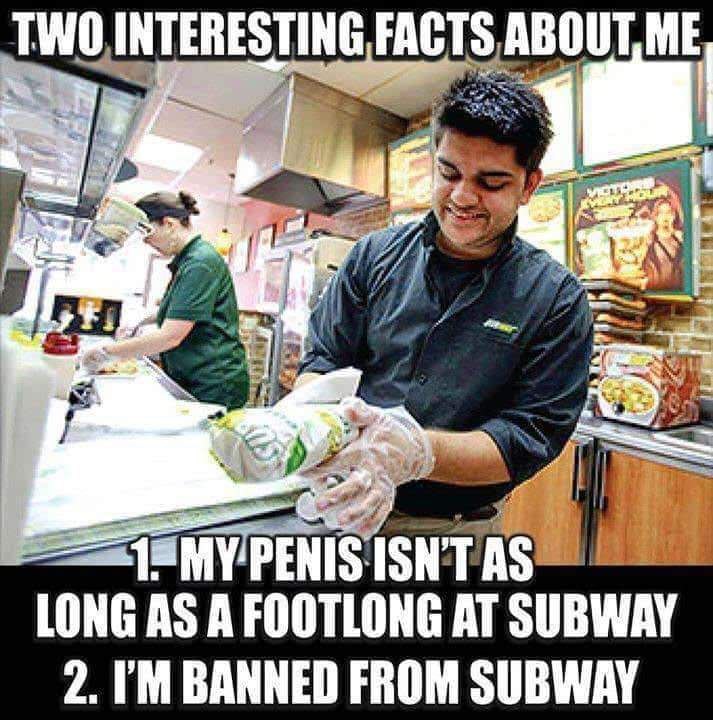 TWO INTERESTING FACTS ABOUT ME 4 4 2.12% LONG AS А FOOTLONG AT SUBWAY 2. BANNED FROM SUBWAY