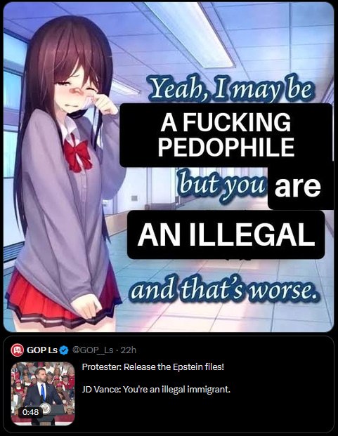 Yea PEDOPHILE ибуои are 2 у ILLEGAL ‘as the Epstein files! Vance: You're an illegal immigrant. с