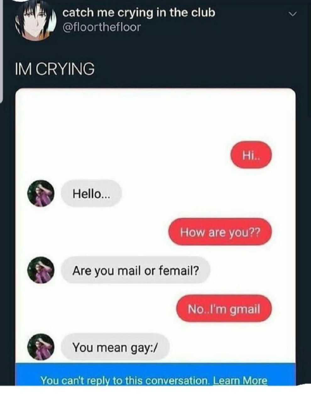catch crying in the club @floorthefloor CRYING Hello... Are you mail or femail? You mean дау:/ You can't reply to this conversation. Learn More
