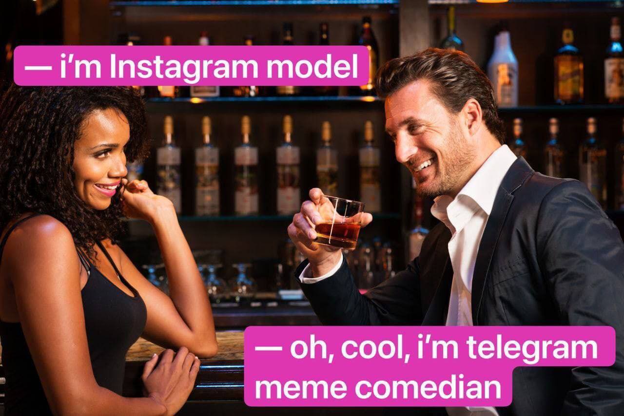 Instagram model cool, telegram meme comedian