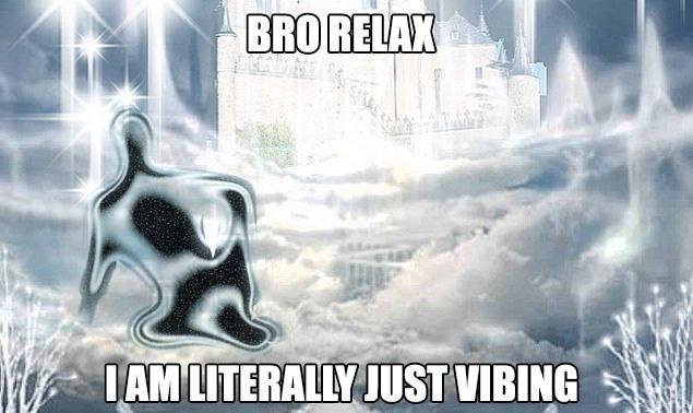 JUST VIBING