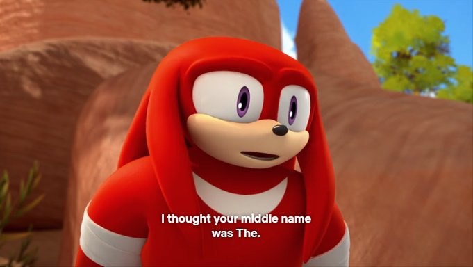 thought your middle name was The.