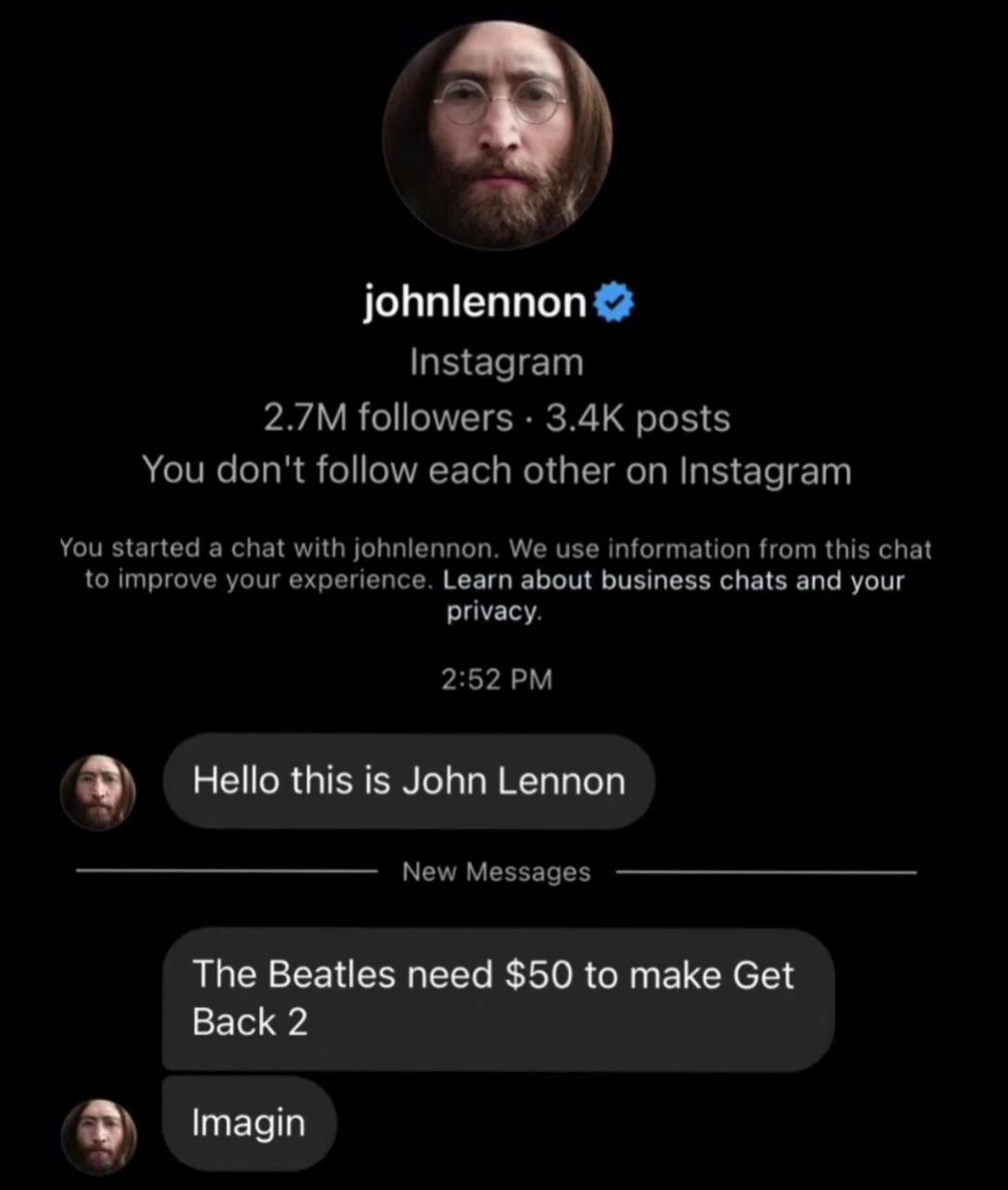 Instagram followers posts You don't follow each other on Instagram You started a chat with johniennon. We use information from this chat to improve your experience. Learn about business chats and your