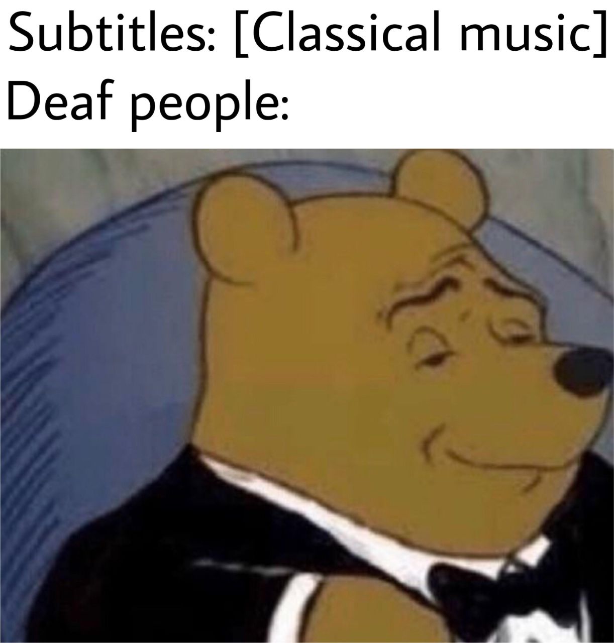 Subtitles: [Classical music] Deaf people: