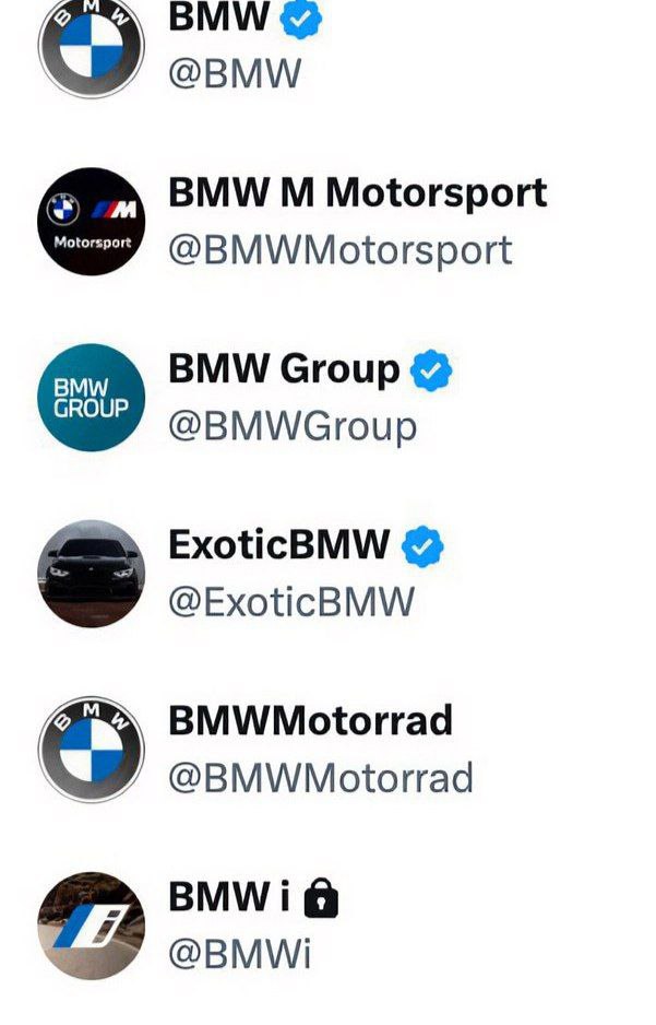 BMW @BMW BMW Motorsport Motors port @BMWMotorsport BMW Group @BMWGroup ExoticBMW @ExoticBMW BMWMotorrad @BMWMotorrad 2 @BMWi