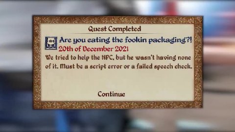 + Quest Updated A NZ Are you eating the fookin packaging?! iis \ Y 1 was waiting for my Donner Kebab outside the pS x ) store, until | encountered an NPC...cating the Zz Y Quest Completed PAN Nz We tr
