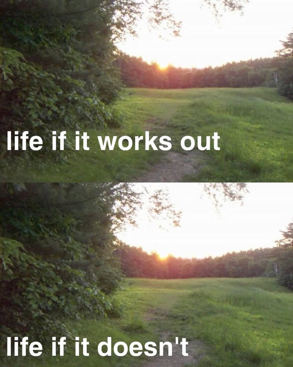 life if it works out life if it doesn't