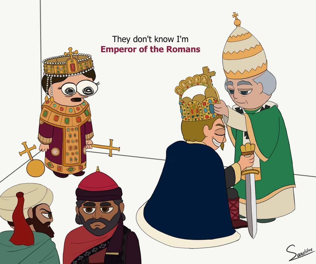 They don't know Emperor of the Romans a ool