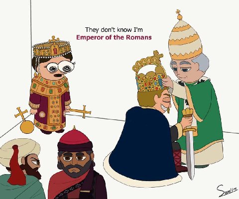 They don't know Emperor of the Romans a ool