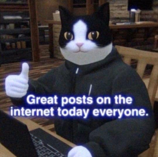Great posts on the internet today everyone